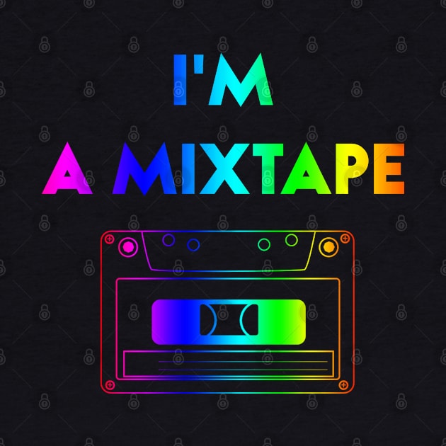 I’m A Mixtape LGBT Pride Month by Wesley Mcanderson Jones